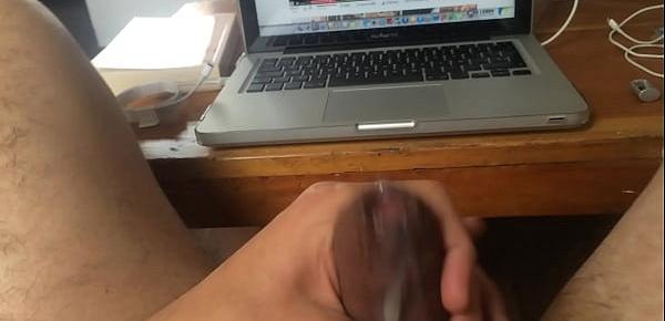  Me regarding a video, pre cum and cumming